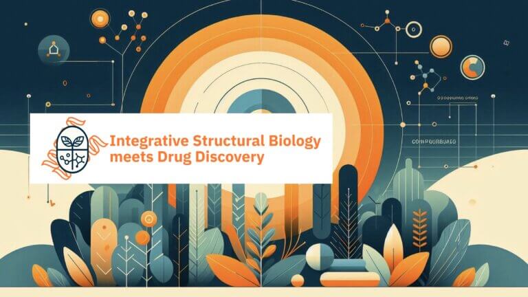 Integrative Structural Biology meets Drug Discovery<br><br>May 19 – 23, 2025